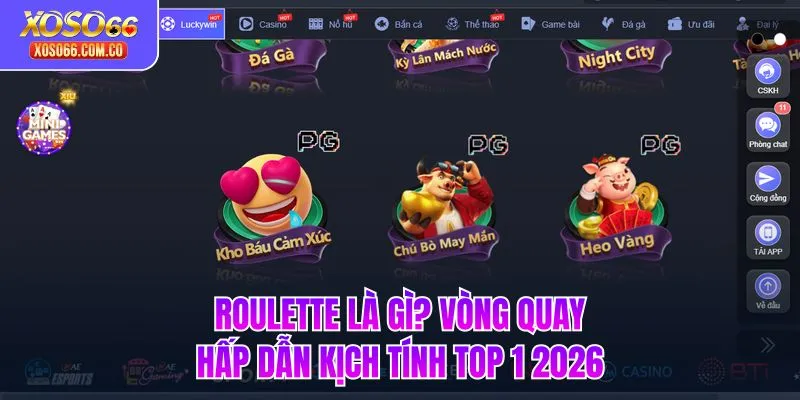 Roulette Là Gì? Vòng Quay Hấp Dẫn Kịch Tính Top 1 2026